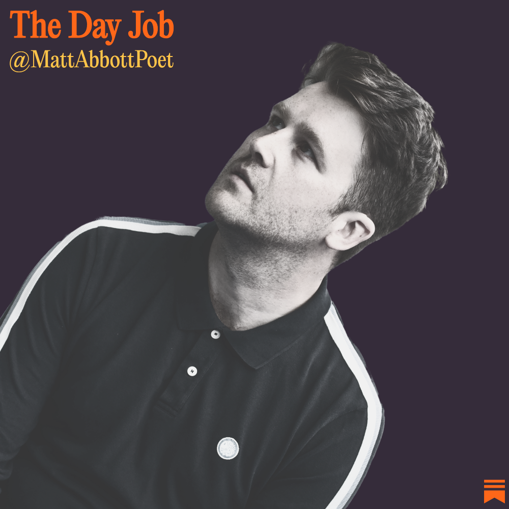Matt Abbott Poet | The Day Job